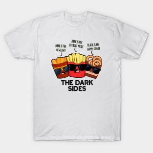 The Dark Sides Funny Fast Food Puns T-Shirt